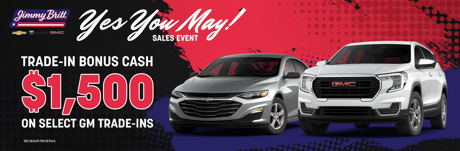 Trade-in bonus cash of $1,500 on select GM trade-ins
