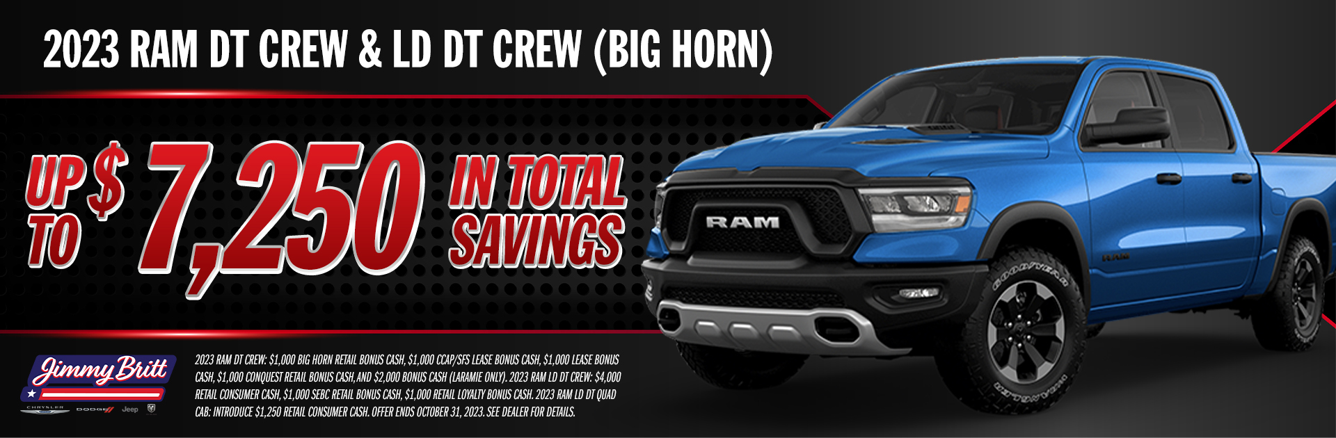 2023 Ram Big Horn LD DT for 2.9% APR per month for 72 months or $5500 Bonus Cash!
