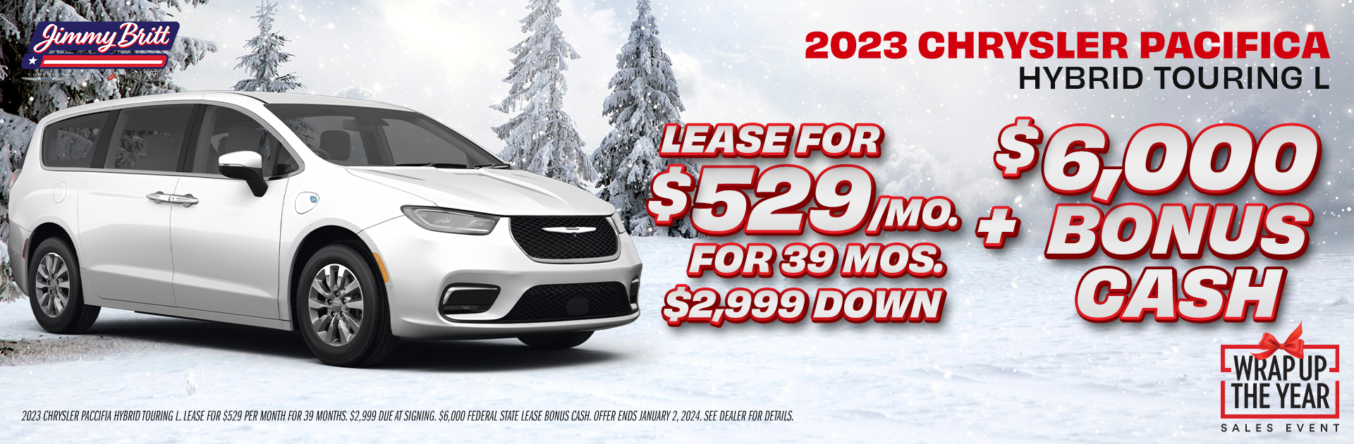 2023 Chrysler Pacifica Hybrid Touring L: Lease for $529 per month for 39 months with $2,999 due + $6,000 Bonus Cash!